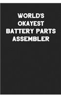 World's Okayest Battery Parts Assembler