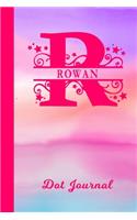 Rowan Dot Journal: Personalized Custom First Name Personal Dotted Bullet Grid Writing Diary - Cute Pink & Purple Watercolor Cover - Daily Journaling for Journalists & 