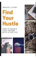Find Your Hustle: How to Double Your Income With a Side Gig