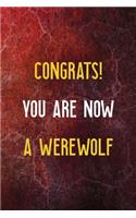 Congrats! You Are Now A Werewolf