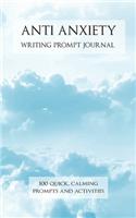 Anti Anxiety Writing Prompt Journal