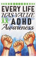 Every Life Has Value ADHD Awareness: College Ruled Epilepsy Awareness Journal, Diary, Notebook 6 x 9 inches with 120 Pages