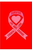Survivelife. Hope. Courage.Strength. Love.