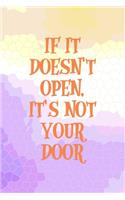 If It Doesn't Open, It's Not Your Door