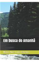 Em busca do Amanhã