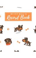 My Pit Bull's Record Book