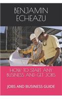 How to Start Any Business and Get Jobs