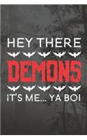 Hey There Demons It's Me... Ya Bo!