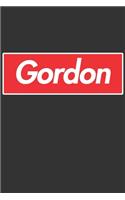 Gordon: Gordon Planner Calendar Notebook Journal, Personal Named Firstname Or Surname For Someone Called Gordon For Christmas Or Birthdays This Makes The Pe