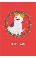 I love cats: Blank Lined Cat Lover Notebook Journal & Planner - Funny Humor Animal Notebook Gift