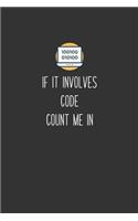 If It Involves Code Count Me In