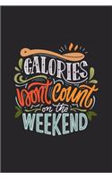 Calories Don't Count On The Weekend: Undated Weekly Planner with To-do list, Notes section & Inner Pages with Meditative Mandala design - 6 x 9 Handy Purse & Case size - Agenda Planner 