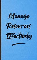 Manage Resources Effectively