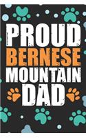 Proud Bernese Mountain Dad: Cool Bernese Mountain Dog Journal Notebook - Bernese Mountain Puppy Lover Gifts - Funny Bernese Mountain Dog Notebook - Bernese Mountain Owner Gifts