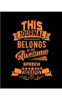 This Journal Belongs to an Awesome Speech Therapist