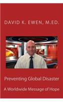 Preventing Global Disaster: A Worldwide Message of Hope(2 Silver Anniversary)