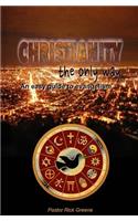 Christianity The Only Way
