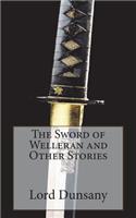 The Sword of Welleran and Other Stories