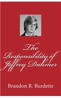 The Responsibility of Jeffrey Dahmer