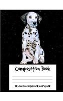 Composition Book: Dalmatian Dog Composition Notebook Wide Ruled (7.44 x 9.69 in), I Love Dogs