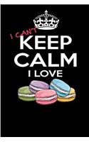 I Can't Keep Calm I Love