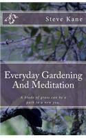 Everyday Gardening And Meditation