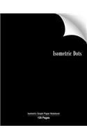 Isometric Dots: Isometric Dots Graph Paper Notebook with Black Cover 120 Pages