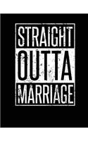 Straight Outta Marriage: Divorce Journal, Divorce Notebook, Divorce Diary, 200 pages, 8.5 x 11.