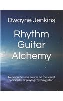 Rhythm Guitar Alchemy