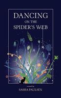 Dancing on the Spider's Web