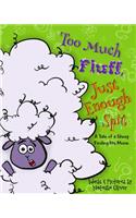 Too Much Fluff, Just Enough Spit