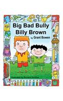 Big Bad Bully Billy Brown