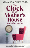 Clock in My Mother's House and other stories