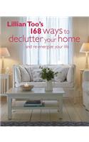 Lillian Too's 168 Ways to Declutter Your Home: And Re-Energize Your Life