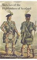 SKETCHES OF THE CHARACTER, MANNERS AND PRESENT STATE OF THE HIGHLANDERS OF SCOTLANDWith Details of the Military Service of the Highland Regiments Vol 2