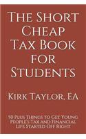 The Short Cheap Tax Book for Students