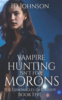 Vampire Hunting Isn't for Morons