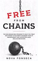 Free From Chains: The 2021 Brand-New Program to Help You Treat and Forget Attachment Disorder, Fear of Abandonment and Uncontrollable Jealous Behaviors(2 Couple Therapy)