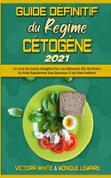 Guide Définitif Du Régime Cétogène 2021