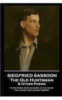 Siegfried Sassoon - The Old Huntsman & Other Poems