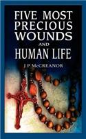 Five Most Precious Wounds and Human Life