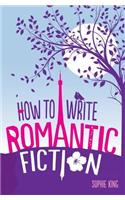 How to Write Romantic Fiction