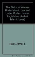 Status of Women Under Islamic Law: And Under Modern Arab Islamic Legislation