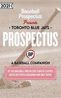 Toronto Blue Jays 2021: A Baseball Companion