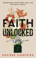 Faith Unlocked