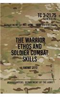 TC 3-21.75 The Warrior Ethos and Soldier Combat Skills: August 2013