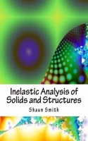 Inelastic Analysis of Solids and Structures
