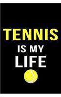 Tennis Is My Life