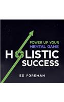 Holistic Success