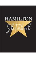 Hamilton Sketchbook: Alexander Hamilton American Revolution, Blank Sketchbook for Drawing, Kids Artists Students Teachers, Sketchbook Softcover Size 8.5' X 11" 100 Pages